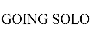 GOING SOLO