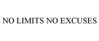 NO LIMITS NO EXCUSES