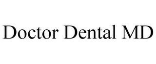 DOCTOR DENTAL MD