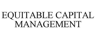 EQUITABLE CAPITAL MANAGEMENT