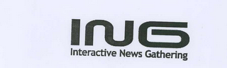 ING INTERACTIVE NEWS GATHERING