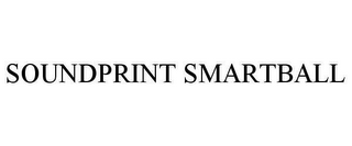 SOUNDPRINT SMARTBALL