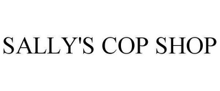 SALLY'S COP SHOP