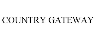 COUNTRY GATEWAY