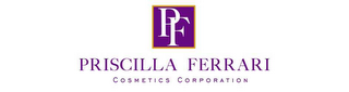 PF PRISCILLA FERRARI COSMETICS CORPORATION