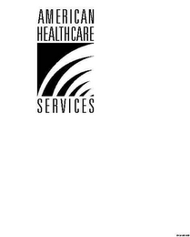 AMERICAN HEALTHCARE SERVICES