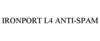 IRONPORT L4 ANTI-SPAM