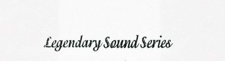 LEGENDARY SOUND SERIES