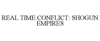 REAL TIME CONFLICT: SHOGUN EMPIRES