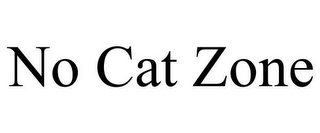 NO CAT ZONE