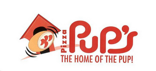 PIZZA PUP'S THE HOME OF THE PUP!