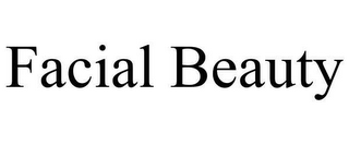 FACIAL BEAUTY