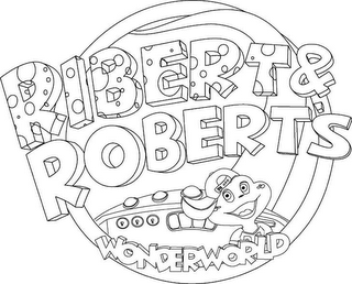 RIBERT & ROBERT'S WONDERWORLD