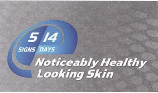 5 SIGNS 14 DAYS NOTICEABLY HEALTHY LOOKING SKIN