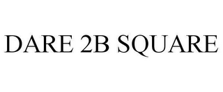 DARE 2B SQUARE