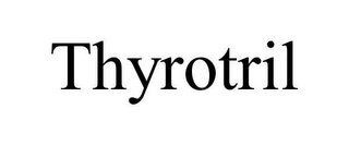 THYROTRIL