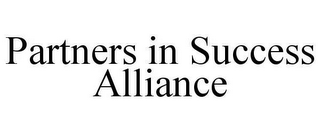 PARTNERS IN SUCCESS ALLIANCE