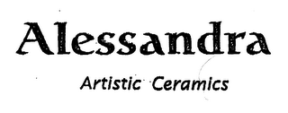 ALESSANDRA ARTISTIC CERAMICS