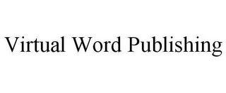 VIRTUAL WORD PUBLISHING