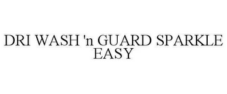 DRI WASH 'N GUARD SPARKLE EASY