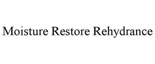 MOISTURE RESTORE REHYDRANCE