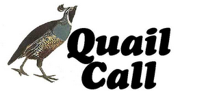 QUAIL CALL