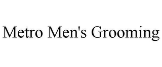 METRO MEN'S GROOMING