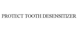 PROTECT TOOTH DESENSITIZER