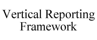 VERTICAL REPORTING FRAMEWORK