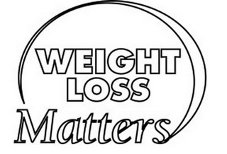 WEIGHT LOSS MATTERS