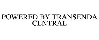 POWERED BY TRANSENDA CENTRAL