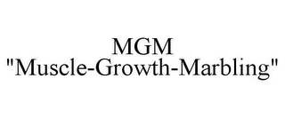 MGM "MUSCLE-GROWTH-MARBLING"