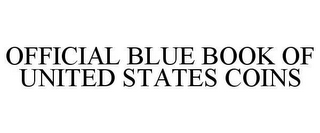 OFFICIAL BLUE BOOK OF UNITED STATES COINS