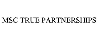 MSC TRUE PARTNERSHIPS