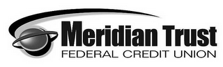 MERIDIAN TRUST FEDERAL CREDIT UNION