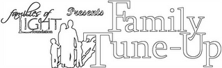 FAMILIES OF LIGHT FOUNDATION PRESENTS FAMILY TUNE-UP