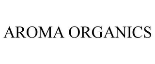 AROMA ORGANICS