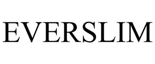 EVERSLIM