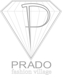 P PRADO FASHION VILLAGE