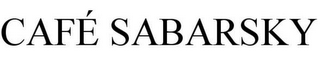 CAFÈ SABARSKY