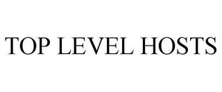 TOP LEVEL HOSTS