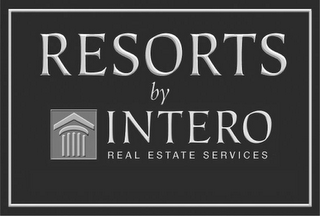 RESORTS BY INTERO REAL ESTATE SERVICES