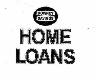 DOWNEY SAVINGS HOME LOANS