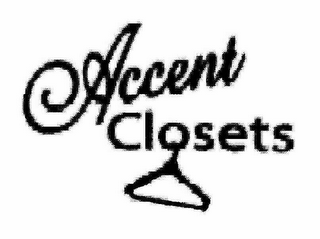 ACCENT CLOSETS