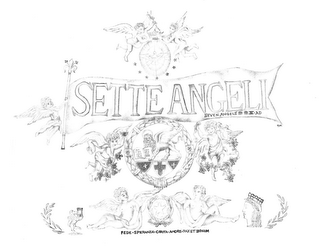 SETTE ANGELI SEVEN ANGELS MMV · AD FEDE · SPERANZA · CARITA · AMORE · PAX ET BONUM PAX TIBI MAR CE S VAN GELI STA MEVS REPVBLUCA ITALIANA