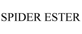 SPIDER ESTER