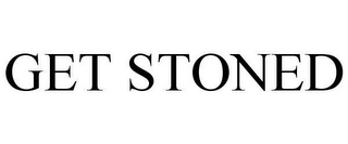 GET STONED