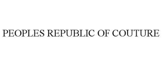 PEOPLES REPUBLIC OF COUTURE