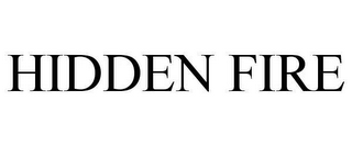 HIDDEN FIRE