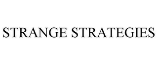STRANGE STRATEGIES